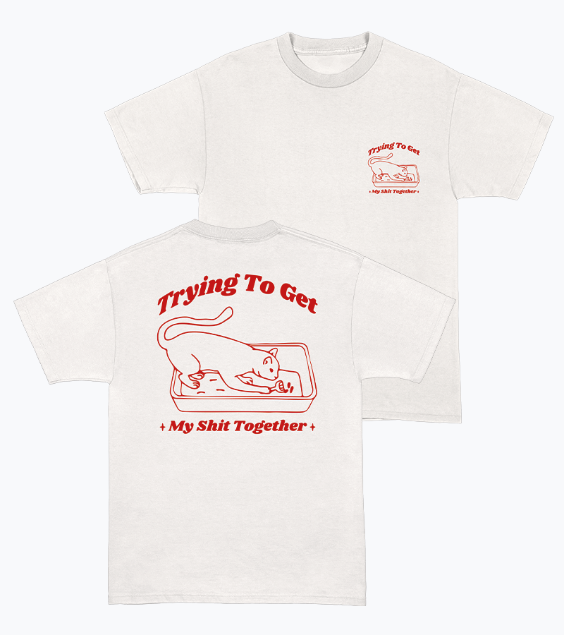 Shit Together - T-Shirt