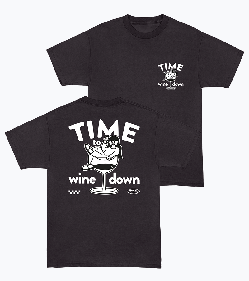 Time to wine down -  T-Shirt