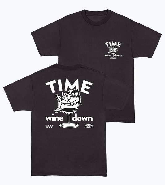 Time to wine down -  T-Shirt